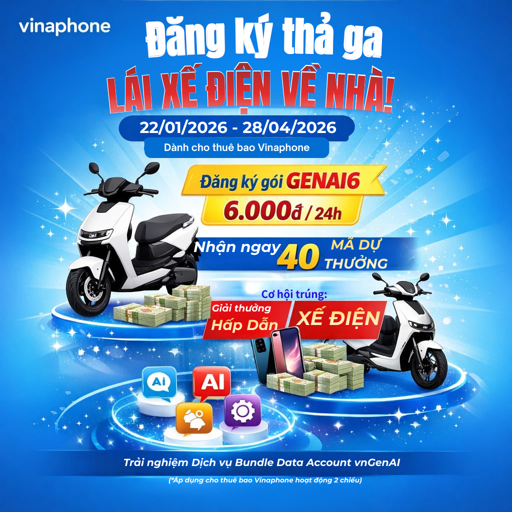 GENAI6 – Đăng ký mỗi ngày, quay thưởng xế điện cực đã 1 CTKM